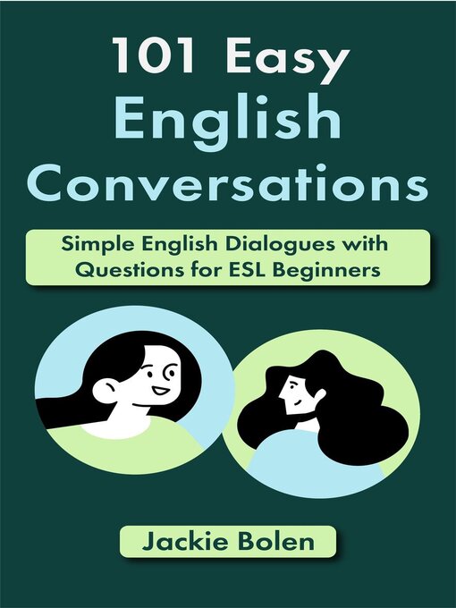 Title details for 101 Easy English Conversations by Jackie Bolen - Available